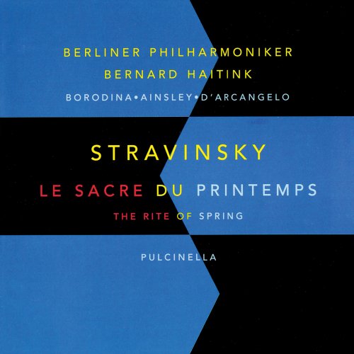 Berliner Philharmoniker, Bernard Haitink - Stravinsky: The Rite of Spring, Pulcinella (1998)