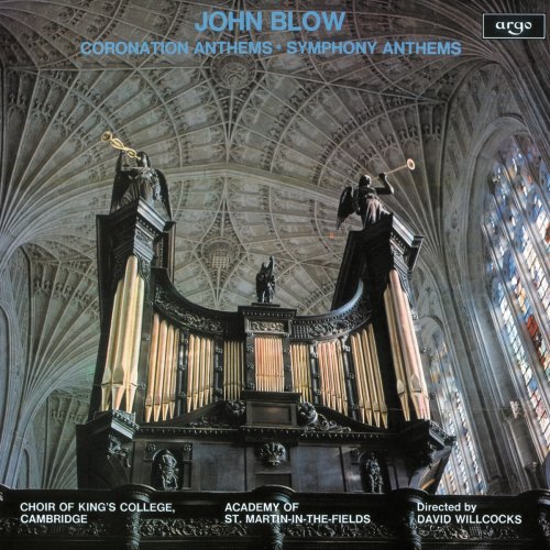 Choir of King's College, Cambridge - John Blow: Coronation Anthems & Symphony Anthems (2015)