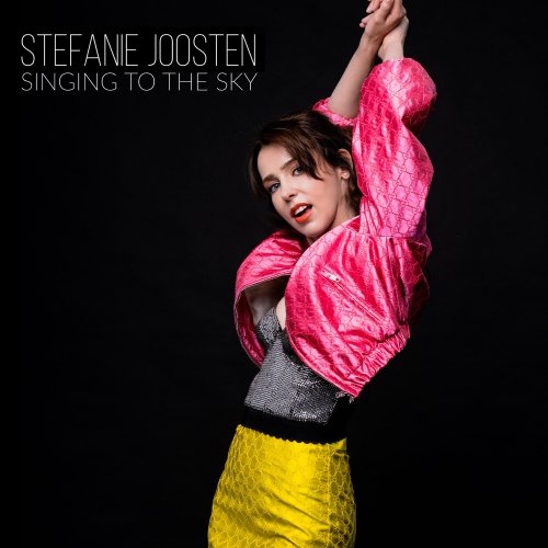 Stefanie Joosten - Singing To The Sky (2022) Hi-Res