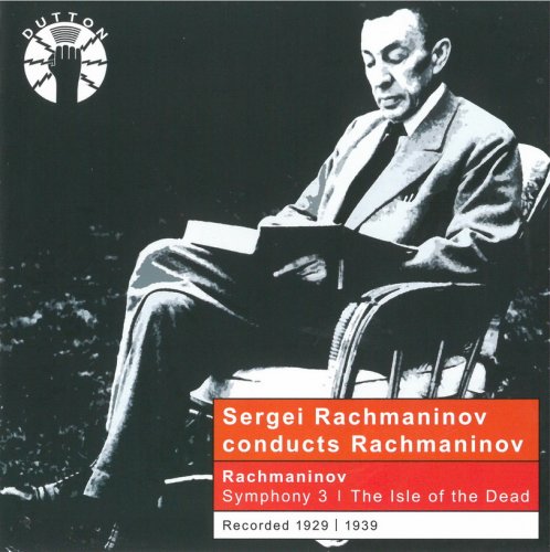 Sergei Vasilyevich Rachmaninoff - Sergei Rachmaninov conducts Rachmaninov (2013)