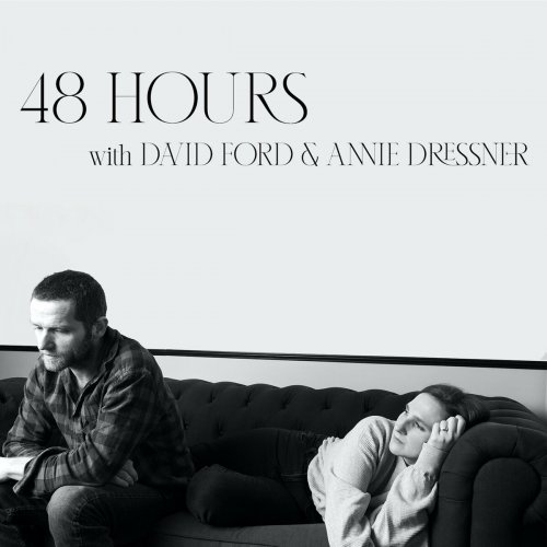 David Ford & Annie Dressner - 48 Hours EP (2022)