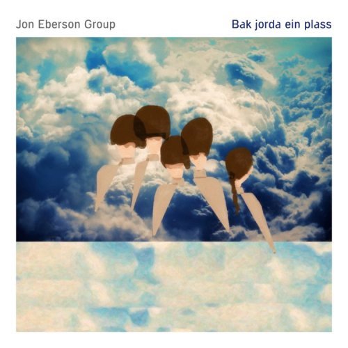 Jon Eberson Group - Bak Jorda Ein Plass (2017)