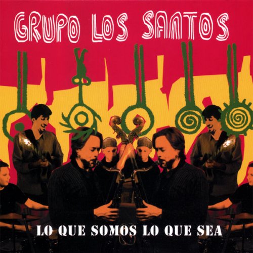 Grupo los Santos - Lo Que Somos Lo Que Sea (2007)