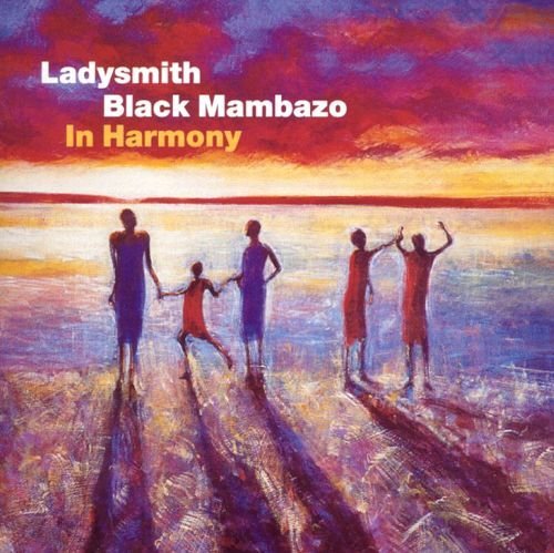 Ladysmith Black Mambazo - In Harmony (1999)