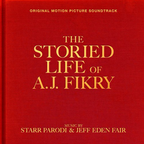 Parodi Starr, Jeff Eden Fair - The Storied Life of A.J. Fikry (Original Motion Picture Soundtrack) (2022) [Hi-Res]