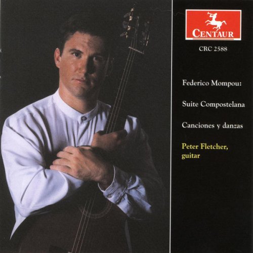 Peter Fletcher - Mompou: Guitar Music (2002)