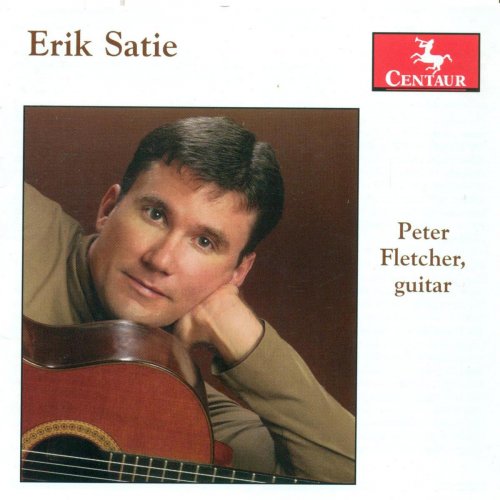 Peter Fletcher - Satie: Works Arranged for Guitar (2005)