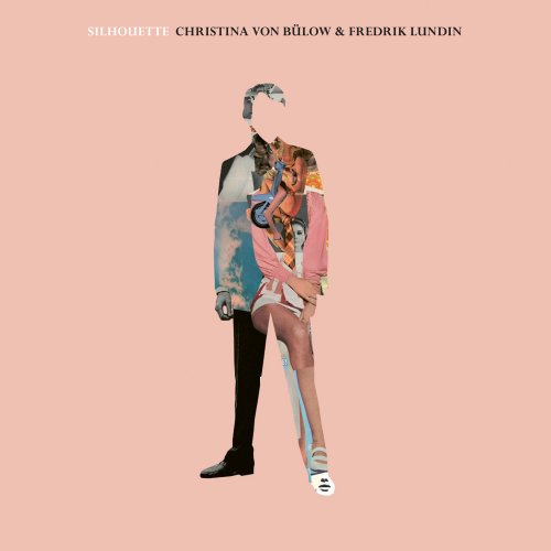 Christina von Bülow, Fredrik Lundin - Silhouette (2011)