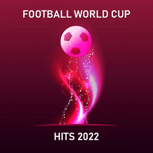VA - Football World Cup Hits 2022 (2022) FLAC