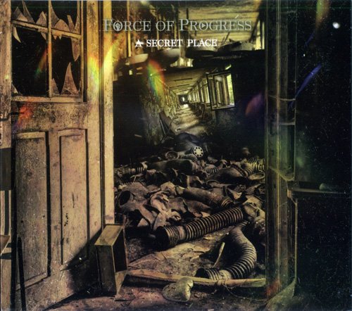 Force Of Progress - A Secret Place (2020)