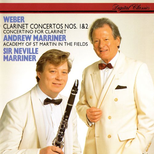 Andrew Marriner, Academy of St. Martin in the Fields, Neville Marriner - Weber: Clarinet Concertos Nos. 1 & 2, Clarinet Concertino (1992)