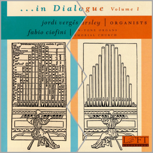 Robert Bates, David Yearsley, Jordi Vergés, Fabio Ciofini - In Dialogue, Vol. 1-2 (2001-2003)