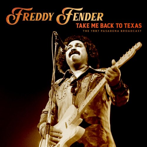 Freddy Fender - Take Me Back To Texas (Live 1987) (2021)