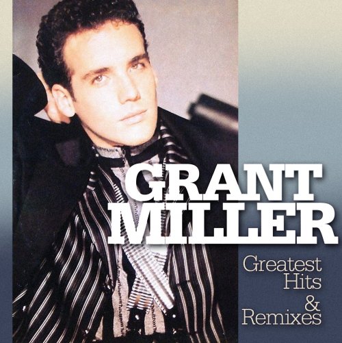 Grant Miller - Greatest Hits & Remixes (2015)