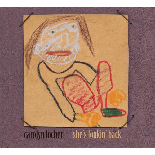 Carolyn Lochert - She's Lookin' Back (2014)