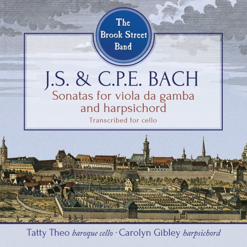 The Brook Street Band, Tatty Theo, Caroline Gilbey - J.S. & C.P.E. Bach: Sonatas for Viola Da Gamba and Harpsichord (2015)