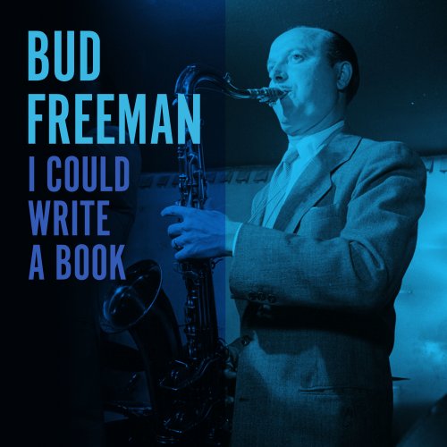 Bud Freeman - I Could Write a Book (2022)