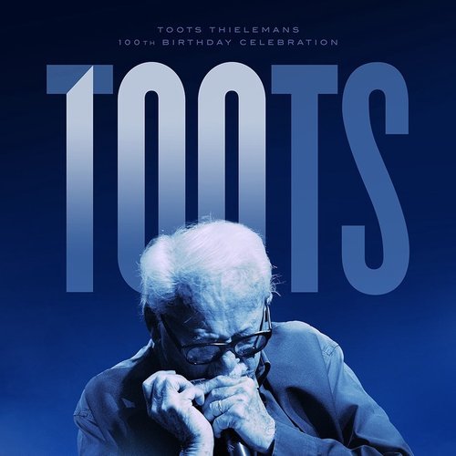 Toots Thielemans - 100th Birthday Celebration (2022)