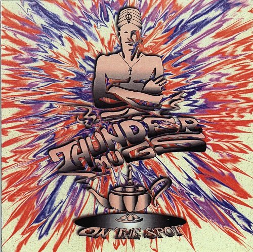 Thunder Mugs - On The Spot (Reissue) (1969/2000)