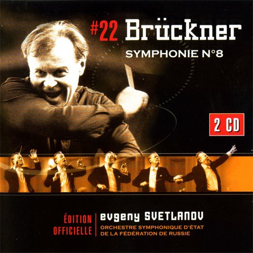 Evgeny Svetlanov - Bruckner: Symphony No 8 (2007)