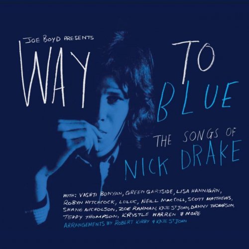 VA - Way to Blue - the Songs of Nick Drake (Bonus Track Edition) (2016)