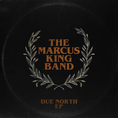 The Marcus King Band - Due North EP (2017) Hi-Res