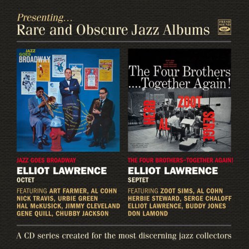 Elliot Lawrence - Jazz Goes Broadway + The Four Brothers - Together Again! (2 LP on 1 CD) (2022)