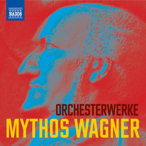 Slovak Philharmonic Orchestra, CSR Symphony Orchestra, Bratislava - Mythos Wagner (2013)