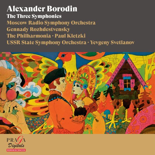 Moscow Radio Symphony Orchestra, Gennady Rozhdestvensky, The Philharmonia, Paul Kletzki, USSR State Symphony Orchestra, Yevgeny Svetlanov - Alexander Borodin: The Three Symphonies (2022) [Hi-Res]