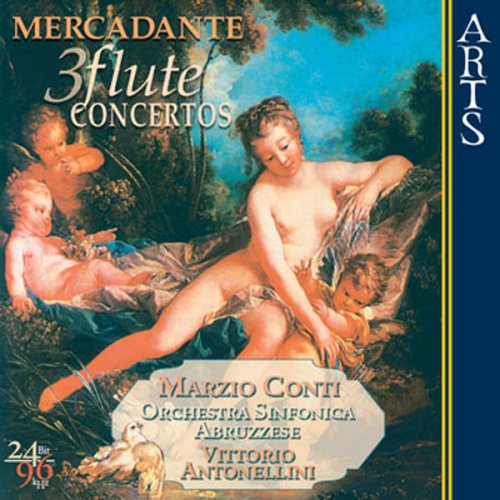 Marzio Conti, Orchestra Sinfonica Abruzzese & Vittorio Antonelli - Mercadante: 3 Flute Concertos (2006)