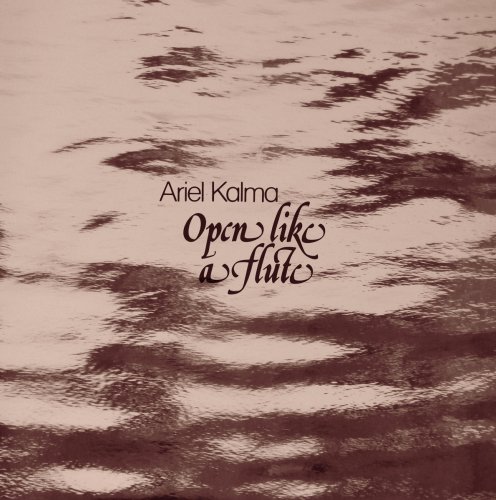 Ariel Kalma - Open Like a Flute (1982)