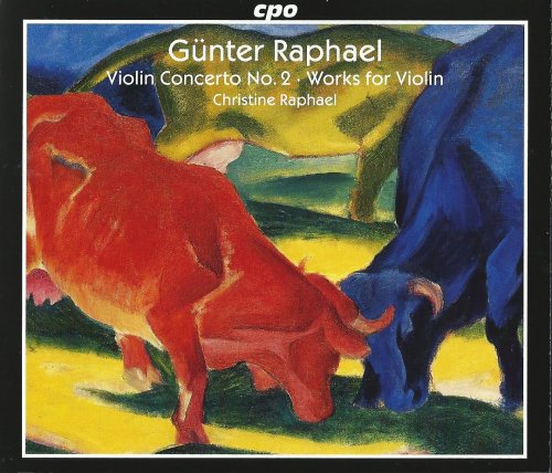 Christine Raphael - Günter Raphael: Violin Concerto No. 2, Woks for Violin (2010) CD-Rip