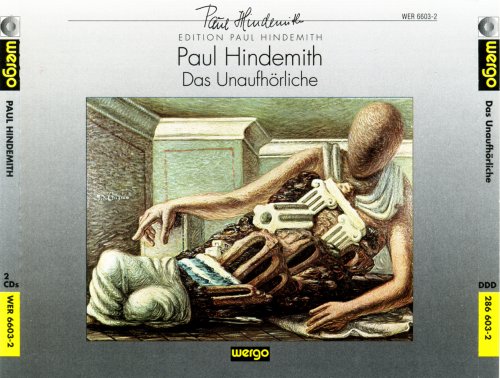 Uirike Sonntag, Robert Worle, Siegfried Lorenz, Artur Korn - Hindemith: Das Unaufhorliche (1996)