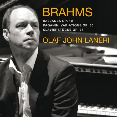 Olaf John Laneri - Brahms: 4 Ballades, Paganini Variations, 8 Klavierstücke (2015)