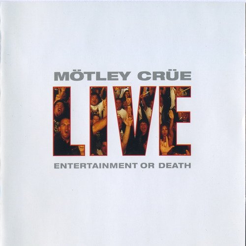 Motley Crue - Live Entertainment Or Death (2CD) (1999) CD-Rip