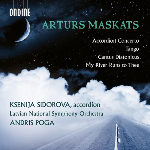 Ksenija Sidorova, Latvian National Symphony Orchestra, Andris Poga - Arturs Maskats: Accordion Concerto, Tango, Cantus diatonicus & My River Runs to Thee (2023) [Hi-Res]