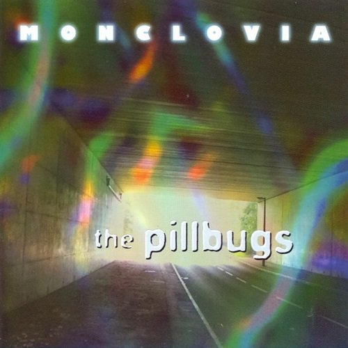 The Pillbugs - Monclovia (2007)
