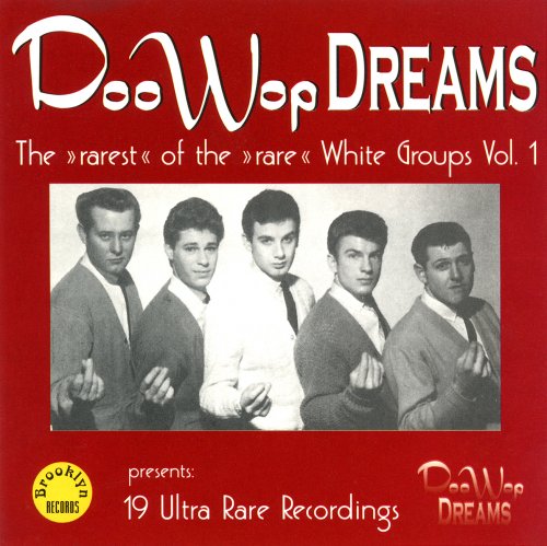 VA - Doo Wop Dreams: The 'Rarest' Of The 'Rare' White Groups Vol.1 (1994)
