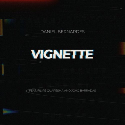 Daniel Bernardes - Vignette (Live) (2022)