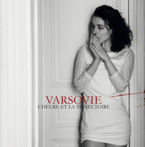 Varsovie - L'heure et la Trajectoire (2014) [FLAC]