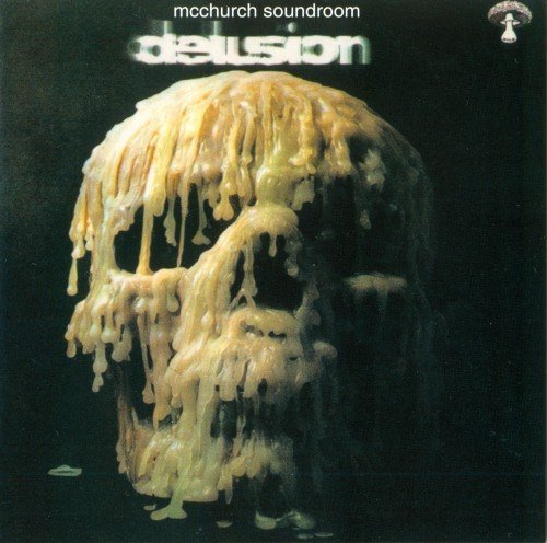 McChurch Soundroom - Delusion (Reissue) (1971/2018) CD Rip