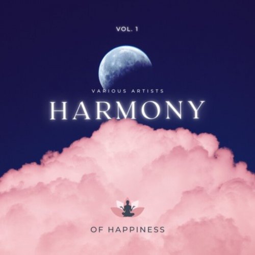 VA - Harmony of Happiness, Vol. 1 (2023)