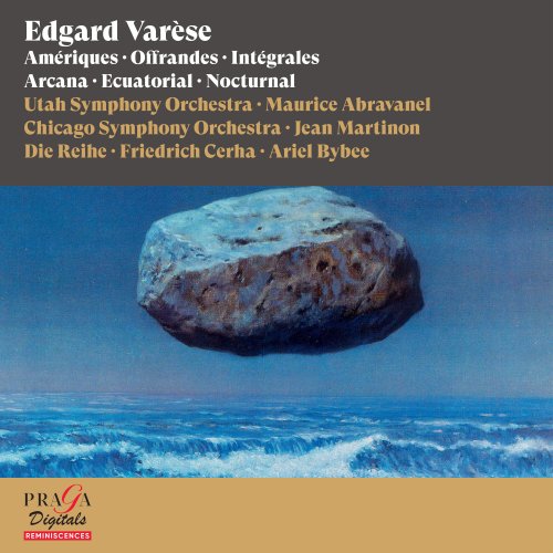 Utah Symphony Orchestra, Maurice Abravanel, Die Reihe, Friedrich Cerha, Chicago Symphony Orchestra, Jean Martinon, Ariel Bybee - Edgard Varèse: Amériques, Offrandes, Intégrales, Arcana, Ecuatorial, Nocturnal (20223) [Hi-Res]