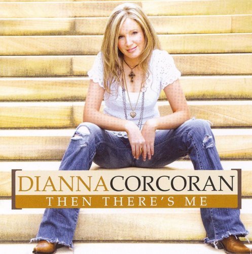 Dianna Corcoran - Then There's Me (2007) [FLAC]