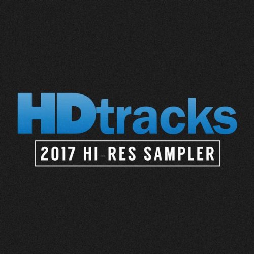 VA - HDtracks 2017 Hi-Res Sampler (2017) [Hi-Res]