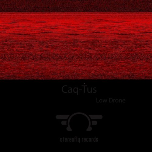 Caq-Tus - Low Drone (2023)