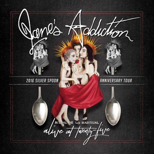 Jane's Addiction - Alive At Twenty-Five - Ritual De Lo Habitual Live (2017)