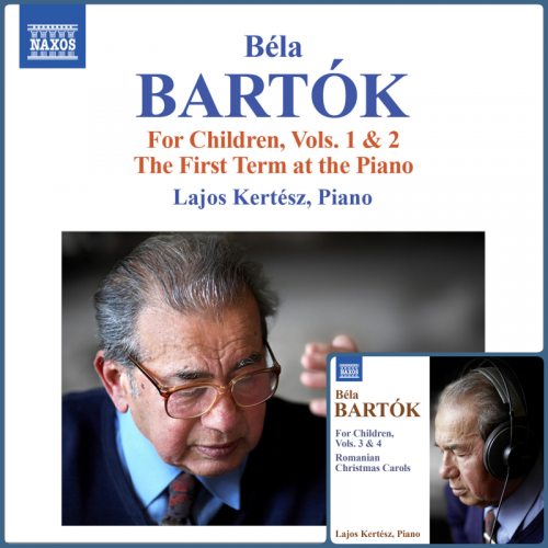 Lajos Kertesz - Bartók: For Children, Vols. 1-4 (2013)