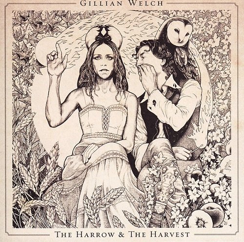 Gillian Welch - The Harrow & The Harvest (2011)