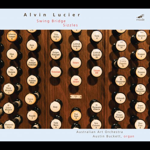 Austin Buckett - Alvin Lucier: Swing Bridge & Sizzles (2023) Hi-Res